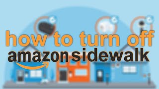 How to Turn Off Amazon Sidewalk