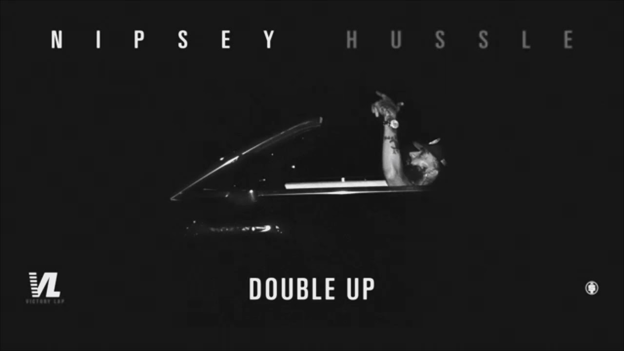 Nipsey Hussle Double Up Slowed By DJ Don - YouTube