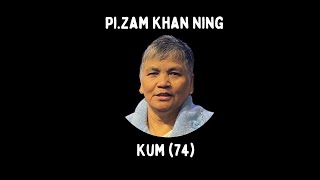 Pi. Zam Khan Ning Kum (74) Nu Siat Innkuan Pihte Hehnep Tut Pih na # June 14 ,2022