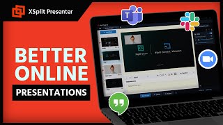 How to Improve Your Online Presentations with XSplit Presenter