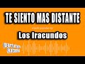 Los Iracundos - Te Siento Mas Distante (Versión Karaoke)