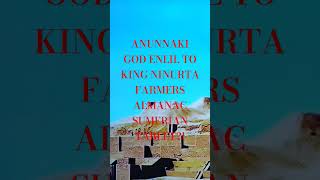 ANUNNAKI GOD ENLIL TO KING NINURTA FARMERS ALMANAC SUMERIAN TABLET?!