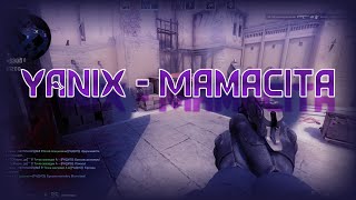 Yanix - Mamacita (CS:GO Highlights)