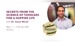 Secrets from the Science of Toddlers for a Happier Life with Dr. Hasan Merali