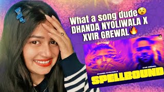 Dhanda Nyoliwala x Xvir Grewal - Spellbound (Official Music Video)