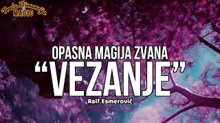 OPASNA MAGIJA ZVANA “VEZANJE”