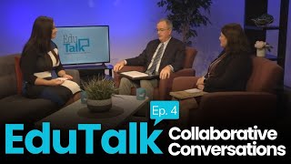 EduTalk: Collaborative Conversations Ep. 4