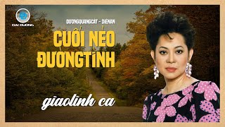 Giao Linh | Cuối Nẻo Đường Tình (Dương Quang Cát & Diên An) | Nhạc Hải Ngoại Bất Hủ