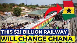 This Ghana's $21.5 Billion Dollar Railway Will Change The Ghanian Economy Entlirely.