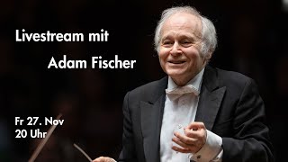 Livestream mit Adam Fischer und den Düsseldorfer Symphonikern