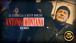 La Cuadrilla, Kevin AMF - Antonio Montana Remix ( Oficial)