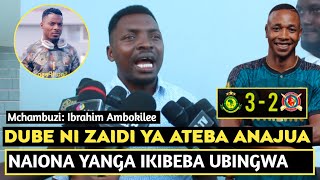 MCHAMBUZI AMBOKILEE APAGAWA NA MAGOLI YA DUBE/ATEBA ANA VINGI VYA KUJIFUNZA/YANGA BINGWA/SOKA SAFI