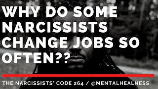 TNC264- Why do some narcissists have so many jobs or change jobs very quickly? toxic people and work