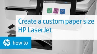 Creating a Custom Paper Size on HP LaserJet Printers | HP LaserJet | HP