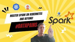 Master Apache Spark on Kubernetes and Beyond!