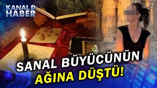 Sanal Büyücünün Tuzağına Düştü, 107 Bin Lirasından Oldu!