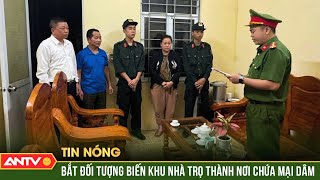 Bắt tú bà biến khu nhà trọ trong thôn thành “bãi đáp mây mưa” cho trai làng | ANTV