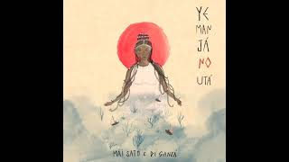 Mai Sato \u0026 Giovani di Ganzá - Yemanjá Awa