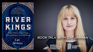 River Kings: A New History of the Vikings — Talk with Dr. Cat Jarman