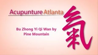 TCM Spotlight: Pine Mountain Bu Zhong Yi Qi Wan