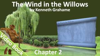 Chapter 02 - The Wind in the Willows by Kenneth Grahame - The Open Road