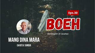 BOEH Eps.30 Carita Sunda Mang Dina Mara @MangDinaMara