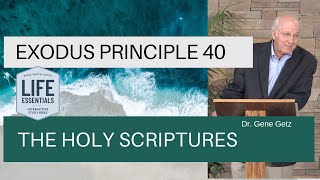 Exodus Principle 40: The Holy Scriptures