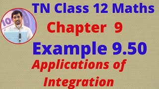 Class 12 Maths CHAPTER 9 – Applications of Integration Example 9.50 TN New Syllabus