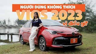 Người dùng nữ Toyota Vios 2023 sau 1 năm đánh giá thế nào?