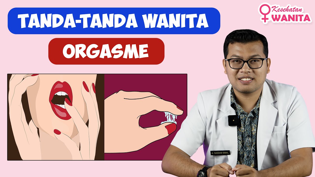 YANG TERJADI PADA TUBUH WANITA SAAT ORGASME - DOKTER SADDAM ISMAIL ...