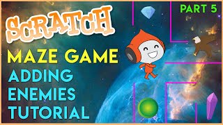 Scratch Maze Game - Enemies (Part 5)