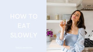 2 Practices To Improve Your Eating Habits | How To Eat Slowly
