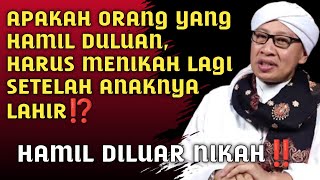 APAKAH ORANG YANG HAMIL DULUAN HARUS NIKAH LAGI SETELAH ANAKNYA LAHIR? HAMIL DULUAN - BUYA YAHYA