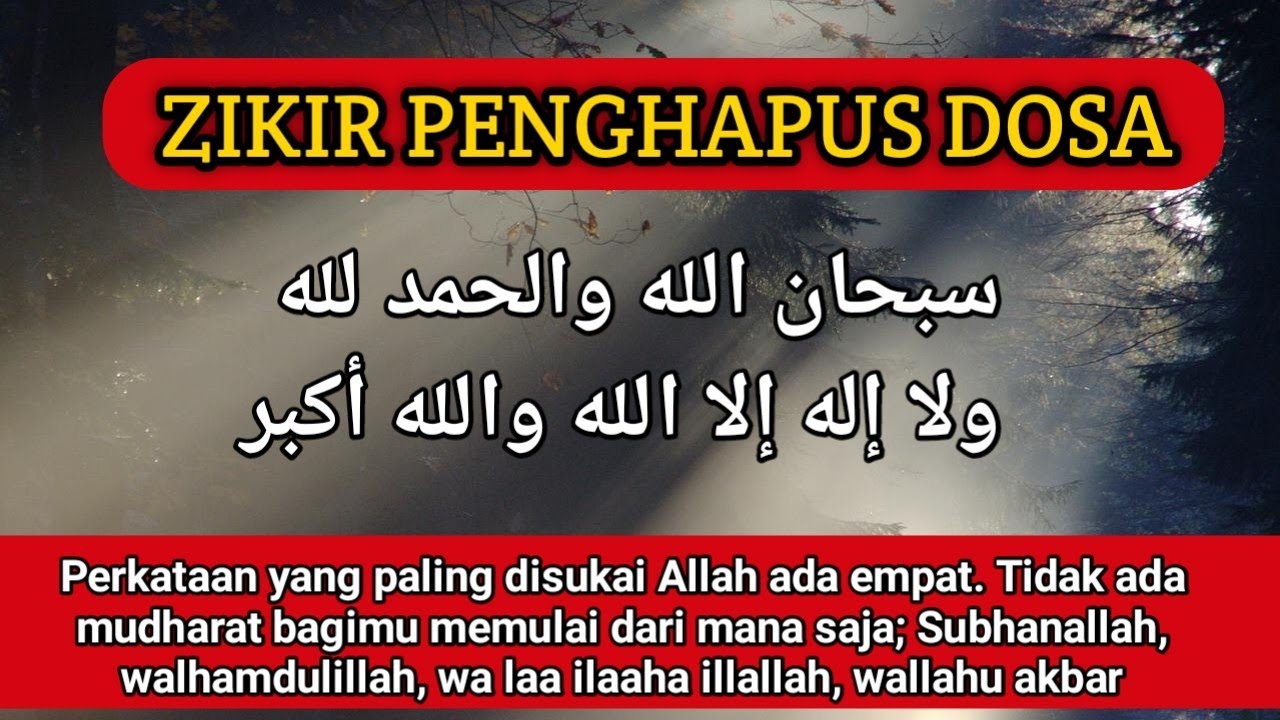 Zikir Penghapus Dan Pelebur Dosa | Subhanallah Walhamdulillah Wala ...