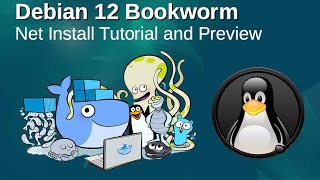 Debian 12 Bookworm: Net Install Tutorial and Preview