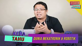 Kena Tahu: Dunia Mekatronik & Robotik | Borak Kopitiam (20 Februari 2021)