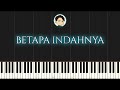 BETAPA INDAHNYA - Piano Tutorial, Piano Cover, Piano Chord