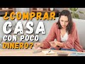 ¿Cómo comprar casa con poco dinero? | Andres Gutierrez