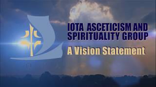 IOTA Orthodox Asceticism and Spirituality Group: A Vision Statement