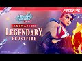 [Animation] ❄ Legendary Frostfire 🔥 | Free Fire NA