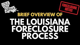 Overview of Louisiana Foreclosure Process