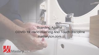 Guarding Against COVID-19: Hand Washing And Touch Discipline - Training Clip