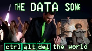 The Data Song - CTRL+ALT+DEL the world