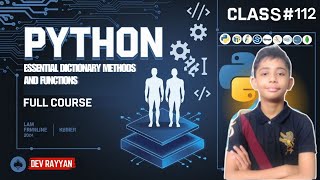 PYTHON ESSENTIAL DICTIONARY METHODS AND FUNCTIONS | Python Tutorial - Lesson #112