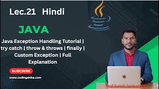 Lec.21 |Java Exception Handling Tutorial | try catch | throw & throws | finally | Custom Exception |