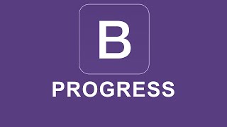 Bootstrap 4 Tutorial 44 - Progress