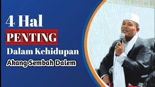 4 Hal Penting || Akang Sembah Dalem || imtihan pondok tisuk karang tengah sukabumi jawa barat