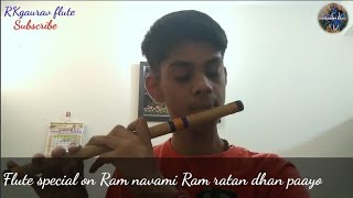 Flute cover on Ram ratan dhan paayo (Happy Ram Navmi)