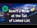 108 - Insert a Node at the Tail of a Linked List | Linked List | Hackerrank Solution | Python