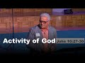 Activity of God  (Isa 43:16-21) | Bill Chamberlin | Bethel FW